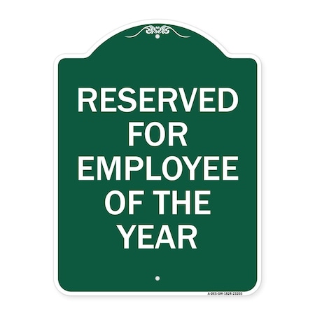 Reserved For Employee Of The Year, Green & White Aluminum Architectural Sign